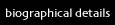 biographical detail button